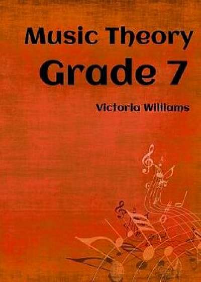 Grade Seven Music Theory: For Abrsm Candidates, Paperback/Victoria Williams