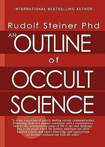 An Outline of Occult Science, Paperback/Rudolf Steiner Phd