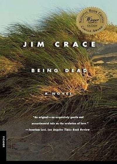 Being Dead, Paperback/Jim Crace