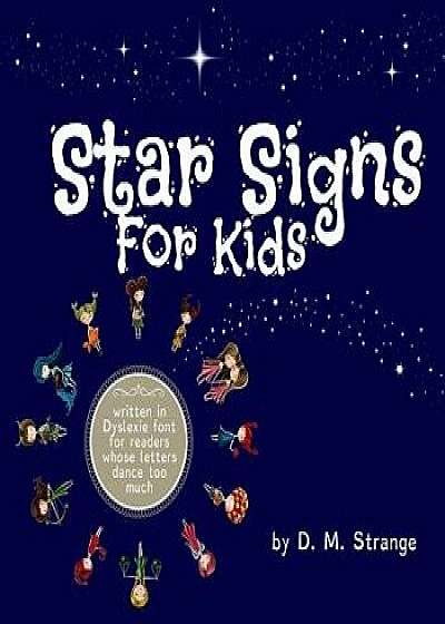 Star Signs for Kids, Paperback/D. M. Strange