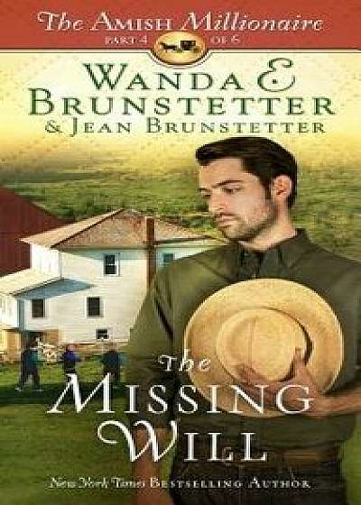 The Missing Will, Paperback/Wanda E. Brunstetter