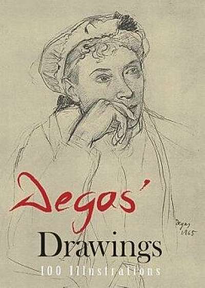 Degas' Drawings, Paperback/H. G. E. Degas