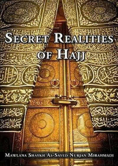Secret Realities of Hajj, Paperback/Nurjan Mirahmadi