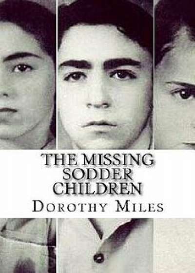 The Missing Sodder Children, Paperback/Dorothy Miles