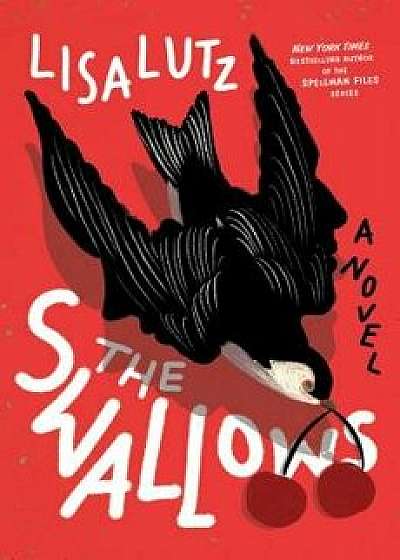 The Swallows, Hardcover/Lisa Lutz