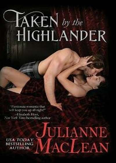 Taken by the Highlander, Paperback/Julianne MacLean