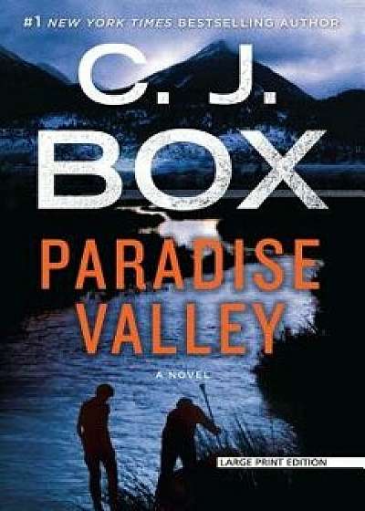 Paradise Valley, Paperback/C. J. Box