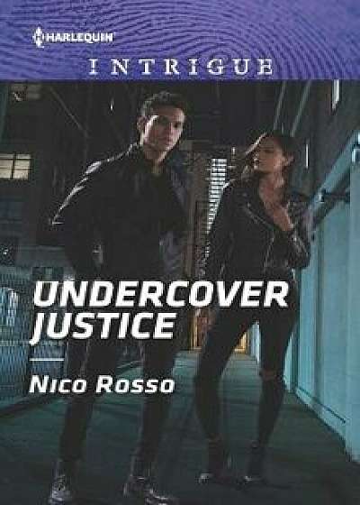 Undercover Justice/Nico Rosso