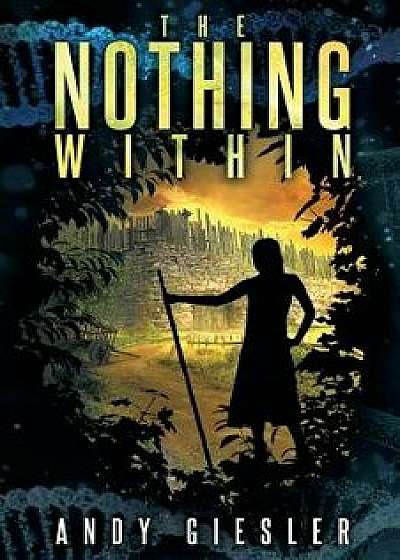 The Nothing Within, Paperback/Andy Giesler
