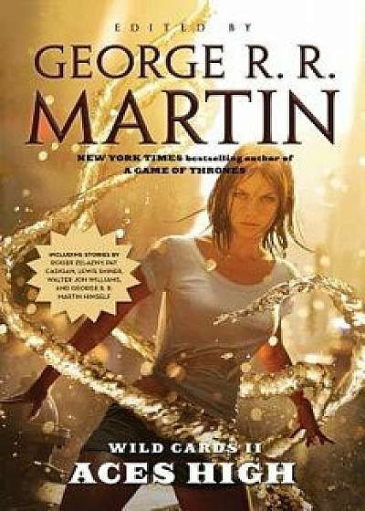 Wild Cards II: Aces High: Aces High, Paperback/George R. R. Martin