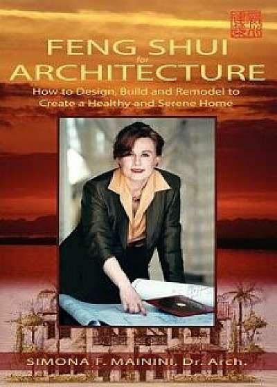 Feng Shui for Architecture, Paperback/Simona F. Mainini