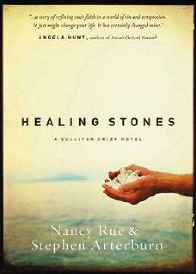 Healing Stones, Paperback/Nancy N. Rue