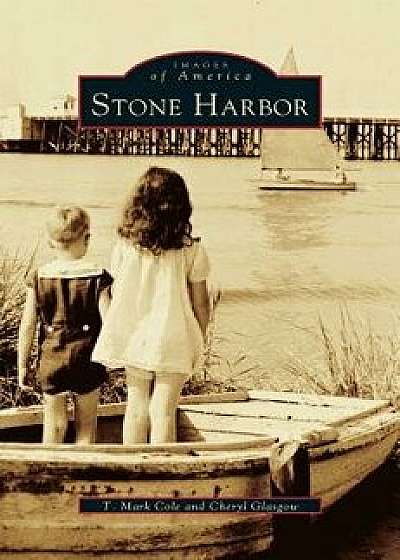 Stone Harbor, Hardcover/T. Mark Cole