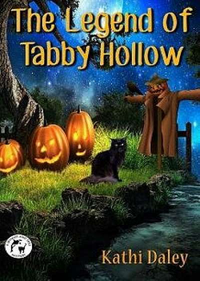 The Legend of Tabby Hollow, Paperback/Kathi Daley