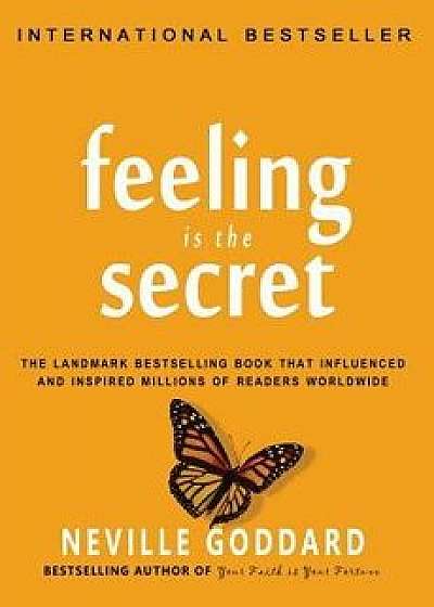 Feeling Is the Secret, Paperback/Neville Goddard