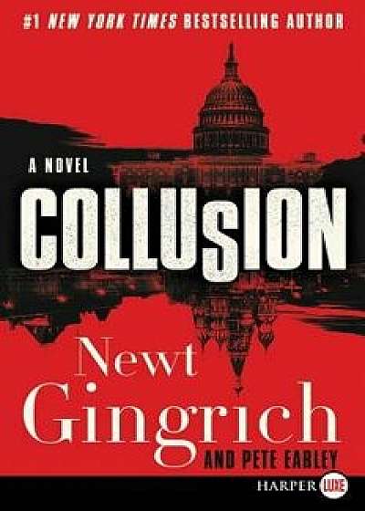 Collusion, Paperback/Newt Gingrich