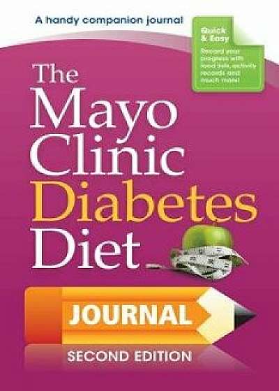 The Mayo Clinic Diabetes Diet Journal: 2nd Edition/Donald D. Hensrud