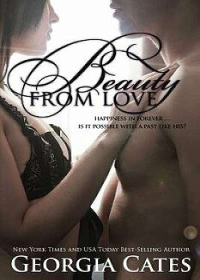 Beauty from Love, Paperback/Georgia Cates