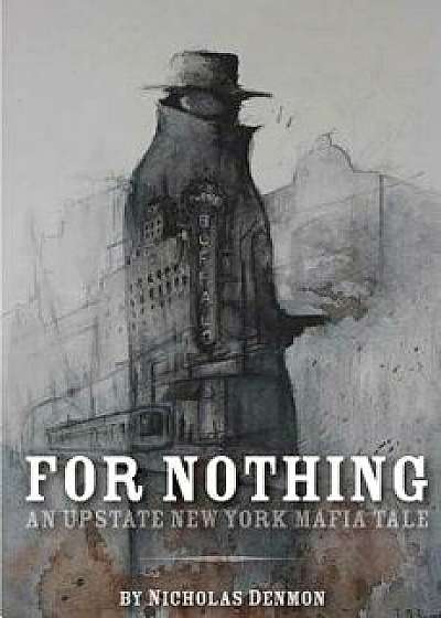 For Nothing, Paperback/Nicholas Denmon