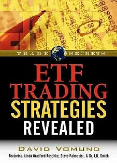 ETF Trading Strategies Revealed, Paperback/David Vomund