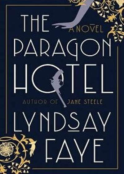 The Paragon Hotel, Hardcover/Lyndsay Faye