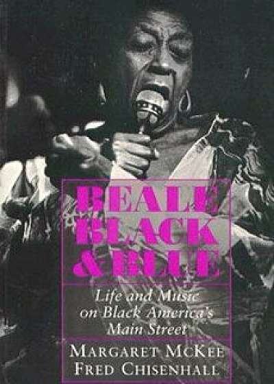 Beale Black & Blue: Life and Music on Black America's Main Street, Paperback/Margaret McKee