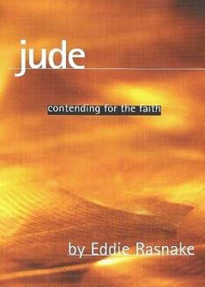 Coperta cărții Jude: Contending for the Faith/Eddie Rasnake