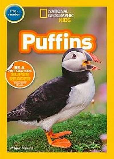 National Geographic Readers: Puffins (Pre-Reader), Paperback/Maya Myers