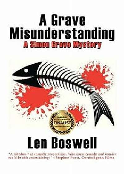 A Grave Misunderstanding: A Simon Grave Mystery, Paperback/Len Boswell
