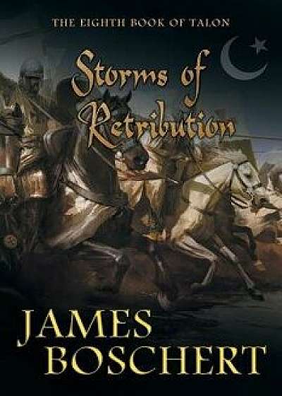 Storms of Retribution, Paperback/James Boschert