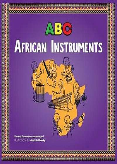 ABC African Instruments, Hardcover/Emma Dowuona-Hammond