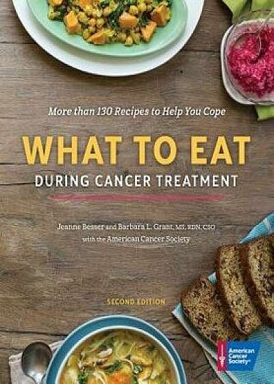 What to Eat During Cancer Treatment, Hardcover/American Cancer Society