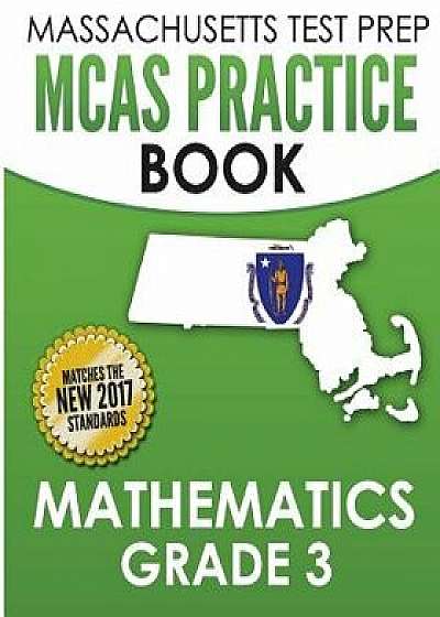 Massachusetts Test Prep McAs Practice Book Mathematics Grade 3: Preparation for the Next-Generation McAs Tests, Paperback/Test Master Press Massachusetts