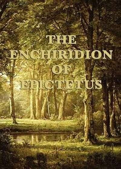 The Enchiridion of Epictetus, Paperback/Epictetus Epictetus