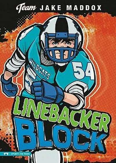 Jake Maddox: Linebacker Block, Paperback/Jake Maddox