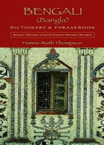 Bengali (Bangla)-English/English-Bengali (Bangla) Dictionary & Phrasebook, Paperback/Hanne-Ruth Thompson