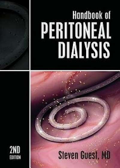 Handbook of Peritoneal Dialysis: Second Edition, Paperback/MD Steven Guest