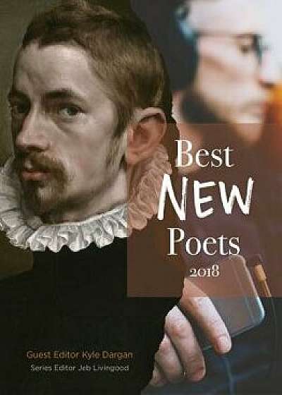 Best New Poets 2018: 50 Poems from Emerging Writers, Paperback/Kyle Dargan