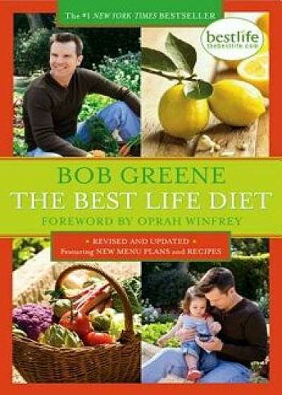 The Best Life Diet Revised and Updated, Paperback/Bob Greene