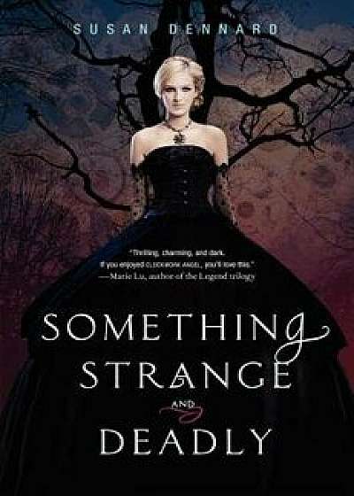 Something Strange and Deadly, Paperback/Susan Dennard