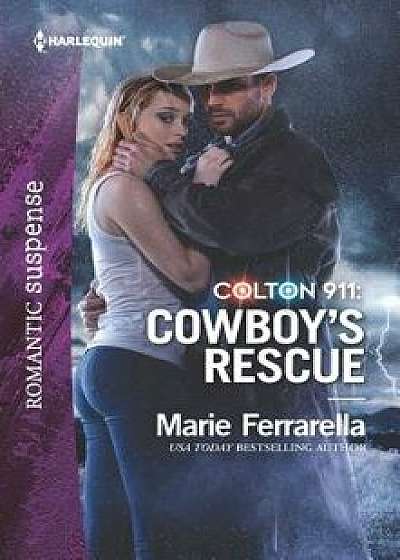 Colton 911: Cowboy's Rescue/Marie Ferrarella