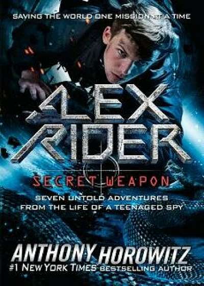 Alex Rider Secret Weapon, Hardcover/Anthony Horowitz