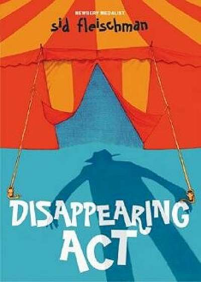 Disappearing ACT, Paperback/Sid Fleischman