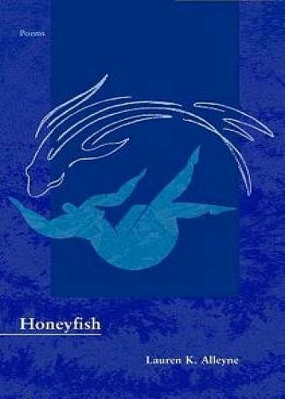 Honeyfish, Paperback/Lauren K. Alleyne