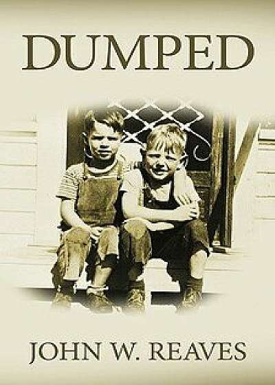 Dumped, Paperback/John W. Reaves