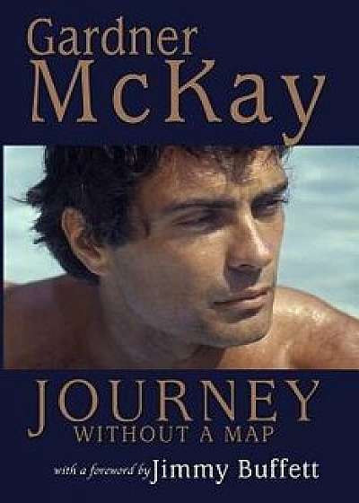 Journey Without a Map, Paperback/Gardner McKay