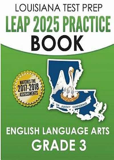 Louisiana Test Prep Leap 2025 Practice Book English Language Arts Grade 3: Practice and Preparation for the Leap 2025 Ela Tests, Paperback/Test Master Press Louisiana