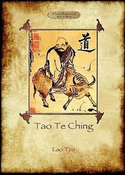 Tao Te Ching (DAO de Jing): Lao Tzu's Book of the Way (Aziloth Books), Paperback/Lao Tzu