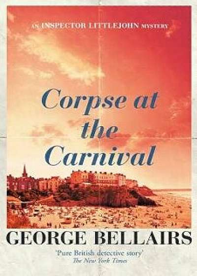 Corpse at the Carnival, Paperback/George Bellairs