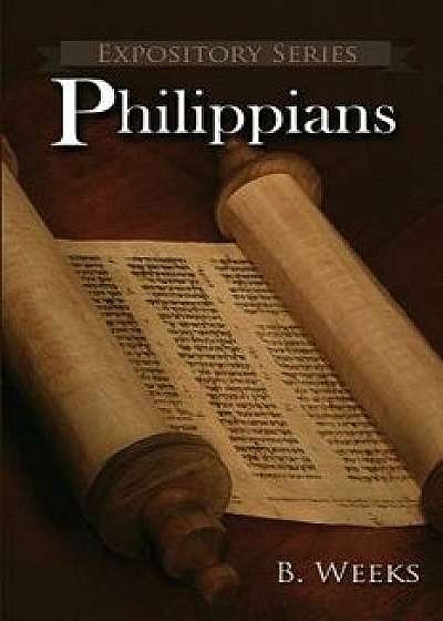 Philippians: A Literary Commentary on Paul the Apostle's Letter to the Philippians, Paperback/Ben Weeks